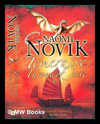 Temeraire : the throne of jade by Novik, Naomi - 2006