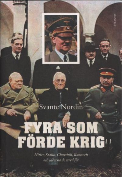 FYRA SOM FÖRDE KRIG. Hitler, Stalin, Churchill,…