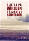 Slutet på världen så som vi känner den. Klimatet, framtiden och demokratins möjligheter. (photo 1)