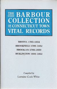 The Barbour Collection of Connecticut Town Vital Records by White, Lorraine Cook (Compiler) - 1996