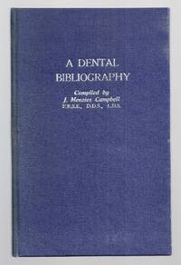 A DENTAL BIBLIOGRAPHY, BRITISH AND AMERICAN, 1682-1880, WITH AN INDEX OF AUTHORS