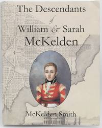 [GENEALOGY] THE DESCENDANTS OF WILLIAM & SARAH McKELDEN