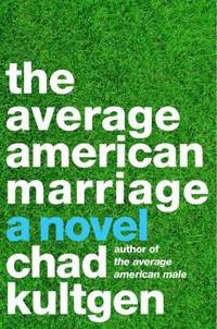 The Average American Marriage : A Novel