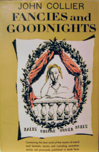 Fancies and Goodnights by Collier, John - 1956