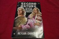 image of Second Nature: The Legacy of Ric Flair and the Rise of Charlotte