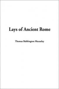 Essays and lays of ancient rome