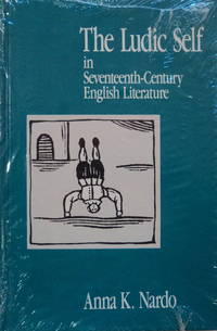 The Ludic Self in Seventeenth Century English Literature (Suny Series, the Margins of Literature)