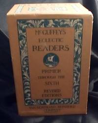 McGuffey's Eclectic Readers: Primer Through the Sixth