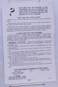 image of Have you given any thought to the conditions you will be compelled to work under when the war ends, and you go out to compete for jobs with mllions of other workers