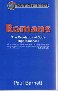 Romans: The Revelation of God's Righteousness (Focus on the Bible Commentaries)