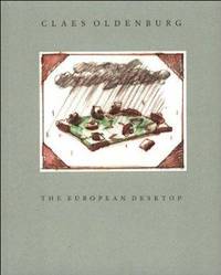 Claes Oldenburg: Sketches and Blottings Toward the European Desktop by (Oldenburg, Claes):