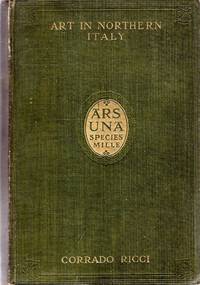 Art in Northern Italy by Corrado Ricci - 1st Edition - 1911 - from Pendleburys - the bookshop in the hills (SKU: 229292)