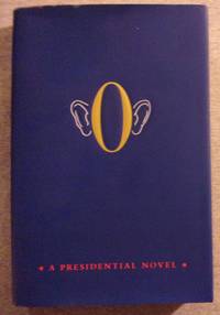 O: A Presidential Novel