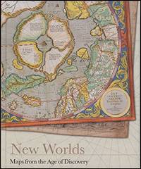 ew Worlds : Maps from the Age of Discovery.
