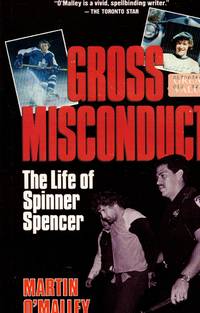 Gross Misconduct The Life of Spinner Spencer