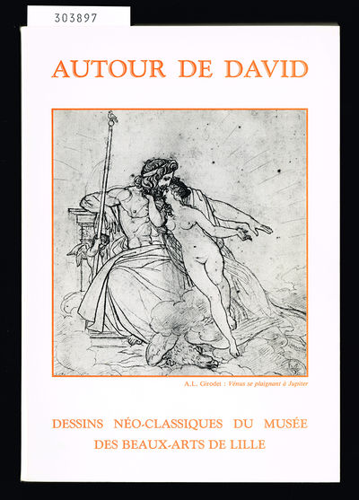 Autour de David. Dessins néo-classiques du Musée…
