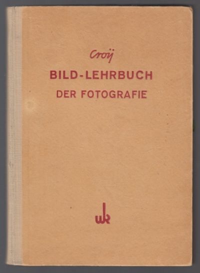 Bild- Lehrbuch der Fotografie. Mit einem…