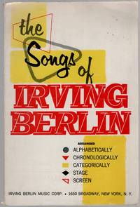 image of The Songs of Irving Berlin Arranged Alphabetically, Chronolocically, Categorically, Stage, Screen