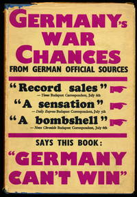 GERMANY&#039;S WAR CHANCES. As Pictured in German Official Literature by Lajos, Dr. Ivan - 1939