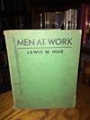 Men at Work - Photographic Studies of Modern Men and Machines