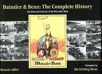 Daimler & Benz, The Complete History: The Birth And Evolution Of The Mercedes-Benz