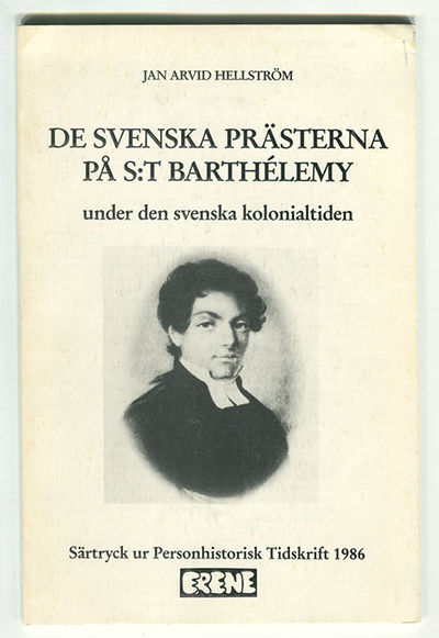 De svenska prästerna på S:t Barthélemy under den…