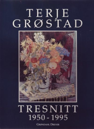 Terje Grøstad. Tresnitt 1950-1995. Innledning av…