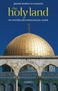 image of The Holy Land: An Oxford Archaeological Guide (Oxford Archaeological Guides)