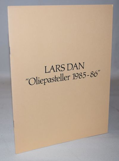 Lars Dan. Oliepasteller 1985-86.