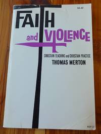Faith and Violence: Christian Teaching and Christian Practice