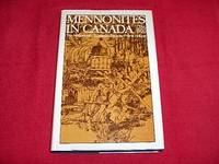 Mennonites in Canada : The History of a Separate People : 1786 - 1920 by Epp, Frank H.; Regehr, T.D - 1974