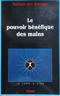 Le pouvoir b&eacute;n&eacute;fique des mains. Comment se soigner par les champs...