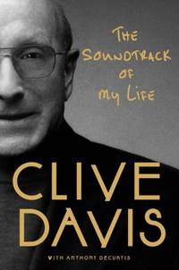 The Soundtrack Of My Life by Clive M. Davis - 2013