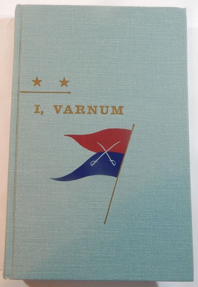 I, Varnum: The Autobiographical Reminiscences of Custer's Chief of Scouts