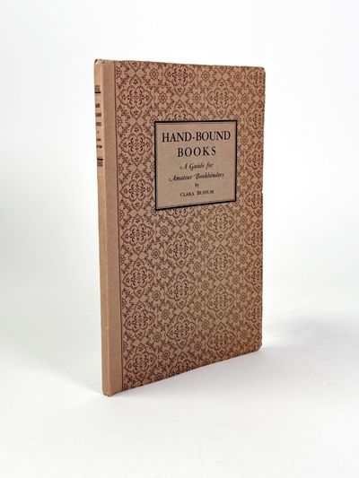 Hand-Bound Books. A Guide for Amateur Bookbinders