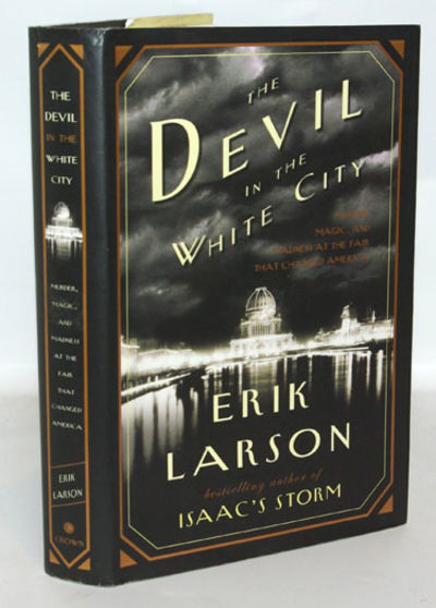 The Devil In The White City Murder, Magic and Madn