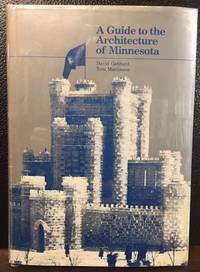 A GUIDE TO THE ARCHITECTURE OF MINNESOTA by Gebhard, David and Tom Martinson - 1977