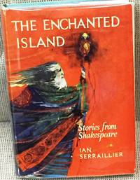 The Enchanted Island, Stories from Shakespeare by Ian Serraillier - 1964