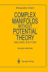 Complex Manifolds Without Potential Theory: With an Appendix on the Geometry of Characteristic...