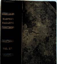 Harper's New Monthly Magazine. Volume XV (15) June - November 1857