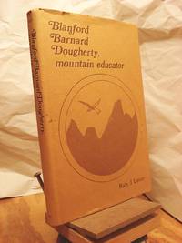 Blanford Barnard Dougherty, Mountain Educator by Lanier, Ruby J - 1974