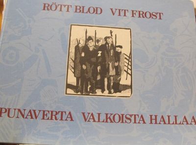 Rött blod vit frost. Punaverta valkoista hallaa.