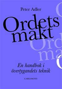 Ordets makt. En guidad tur genom retorikens…