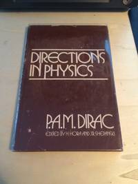 Directions in Physics by P. A. M. Dirac - 1978