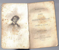 NARRATIVE OF THE LIFE OF FREDERICK DOUGLASS, AN AMERICAN SLAVE, WRITTEN BY HIMSELF
