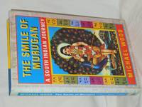 The Smile of Murugan: A South Indian Journey by Michael Wood - 1995