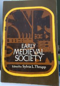 Early Medieval Society by Sylvia L Thrupp - 1967