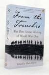 From the Trenches The Best Anzac Writing of World War One