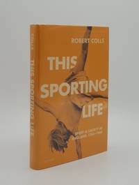 THIS SPORTING LIFE Sport and Liberty in England 1760-1960