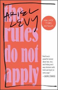 The Rules Do Not Apply : A Memoir